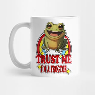 Trust Me I'm a Frogtor Mug